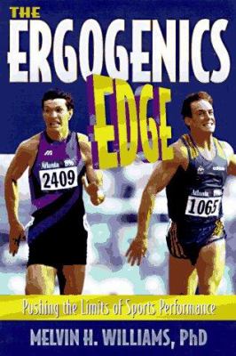 The ergogenics edge : pushing the limits of sports performance