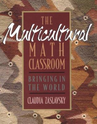 The multicultural math classroom : bringing in the world