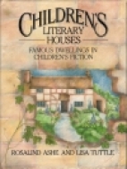 Children's literary houses : famous dwellings in children's fiction