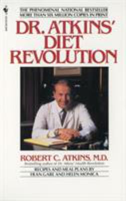 Dr. Atkins' diet revolution : the high calorie way to stay thin forever