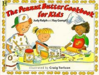 The peanut butter cookbook for kids