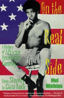 On the real side : a history of African American comedy