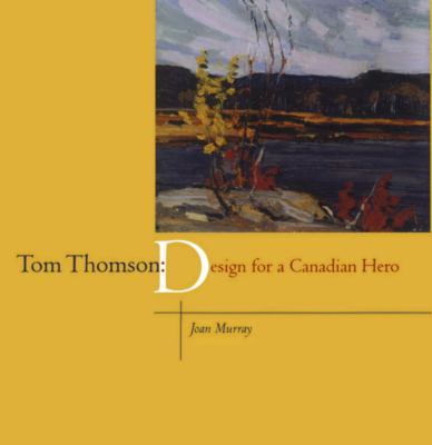 Tom Thomson : design for a Canadian hero