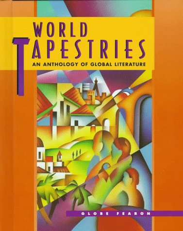 World tapestries : an anthology of global literature.