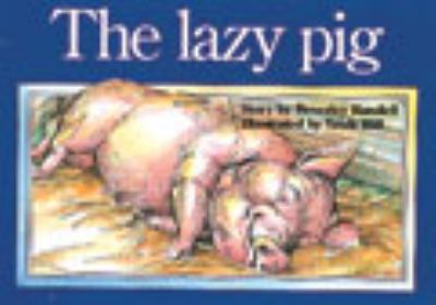 The lazy pig