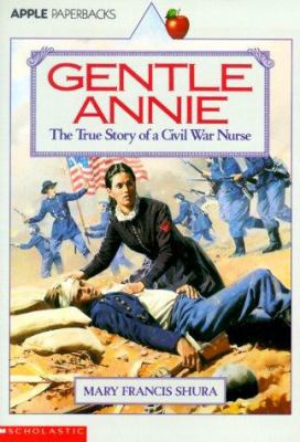 Gentle Annie : the true story of a Civil War nurse