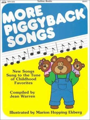 More piggyback songs : new songs sung to the tune of childhood favorites