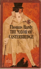 The life and death of the mayor of Casterbridge : a story of a man of character