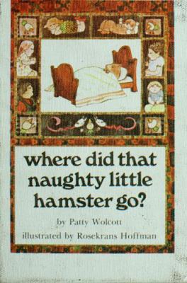 Where did that naughty little hamster go?