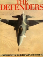 The Defenders : a comprehensive guide to the warplanes of the U.S.A.