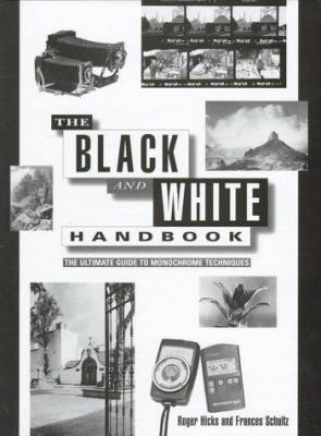 The black and white handbook : the ultimate guide to monochrome techniques