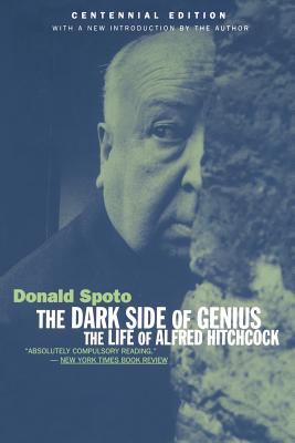 The dark side of genius : the life of Alfred Hitchcock