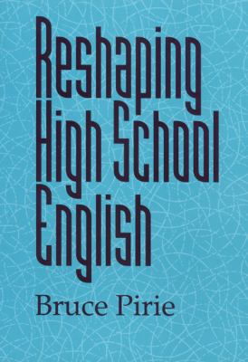 Reshaping high school English