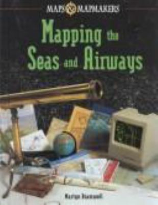 Mapping the seas and airways
