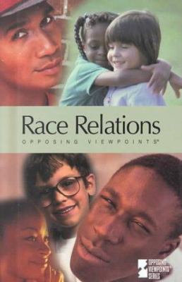 Race relations : opposing viewpoints