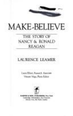 Make-believe : the story of Nancy & Ronald Reagan