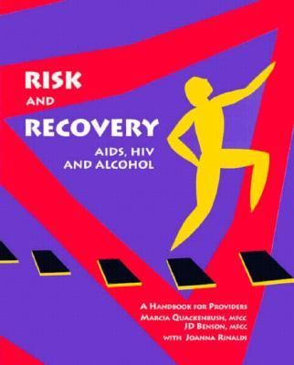 Risk and recovery : AIDS, HIV, and alcohol : a handbook for providers