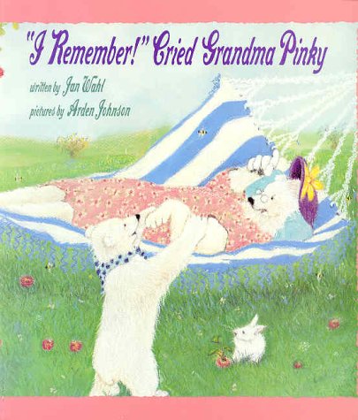 "I remember!" cried Grandma Pinky