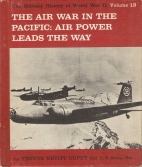The air war in the Pacific : air power leads the way