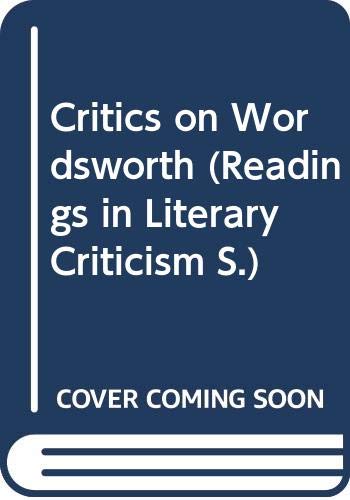 Critics on Wordsworth: readings in literary criticism.