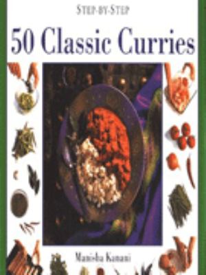 Step-by-step 50 classic curries