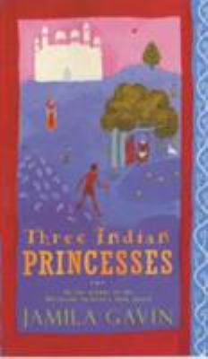 Three Indian princesses : the stories of Savitri, Damayanti and Sita
