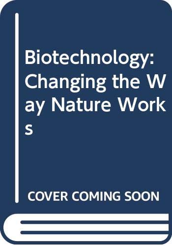 Bio-technology : changing the way nature works