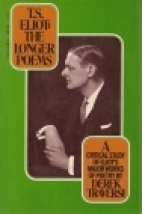 T. S. Eliot : the longer poems : The waste land, Ash Wednesday, Four quartets