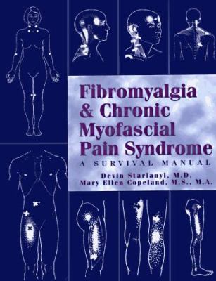 Fibromyalgia & chronic myofascial pain syndrome : a survival manual