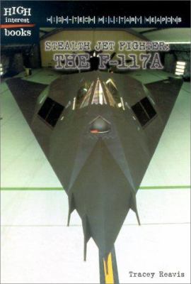 Stealth jet fighter : the F-117A