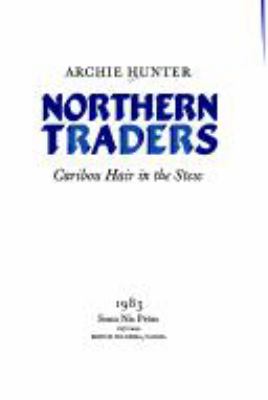 Northern traders : caribou hair in the stew