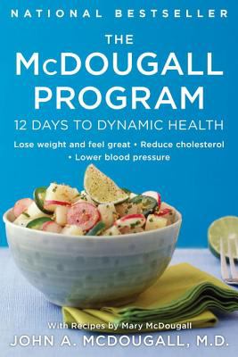 The McDougall program : twelve days to dynamic health