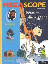 Héros et dieux grecs : une histoire