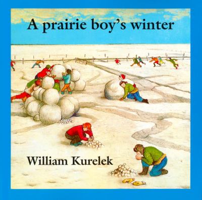 A prairie boy's winter : paintings and story