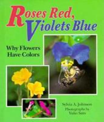 Roses red, violets blue : why flowers have colors