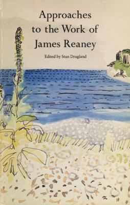 Approaches to the work of James Reaney