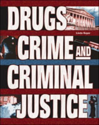 Drugs, crime, and criminal justice