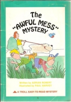 The "awful mess" mystery