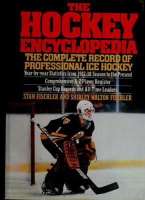 The hockey encyclopedia : the complete record of professional ice hockey