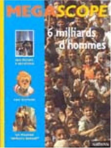 6 milliards d'hommes : une histoire