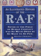 An illustrated history of the RAF : Battle of Britain 50th anniversary commemorative edition