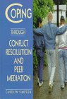Coping through conflict resolution and peer mediation