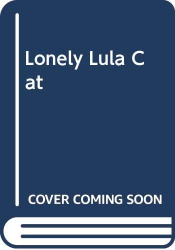 Lonely Lula Cat