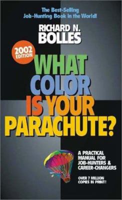 What color is your parachute? : a practical manual for job-hunters & career-changers