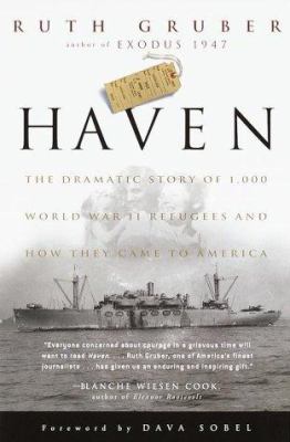 Haven : the dramatic story of 1,000 World War II refugees and how they came to America