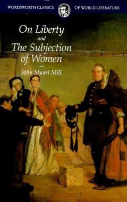 On liberty & The subjection of women