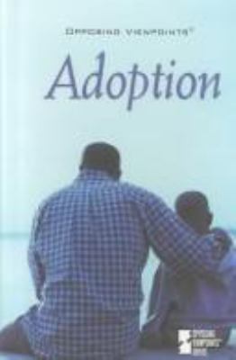 Adoption : opposing viewpoints