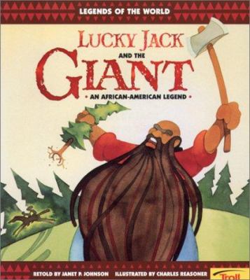 Lucky Jack and The Giant: An African-American Legend.