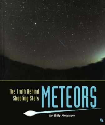 Meteors : the truth behind shooting stars