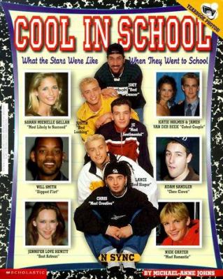 Cool in school : [what the stars were like when they went to school]